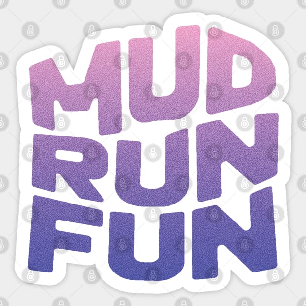 Mud Run Fun Sticker by The WYLD Tribe